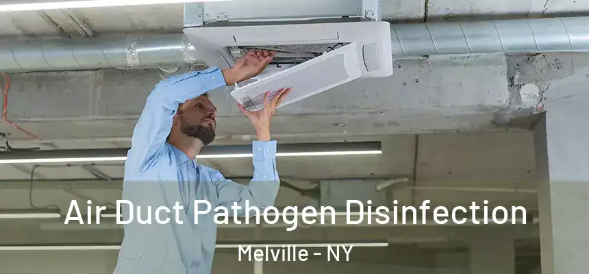  Air Duct Pathogen Disinfection Melville - NY