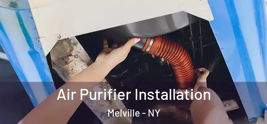 Air Purifier Installation Melville - NY