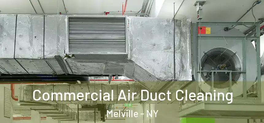  Commercial Air Duct Cleaning Melville - NY