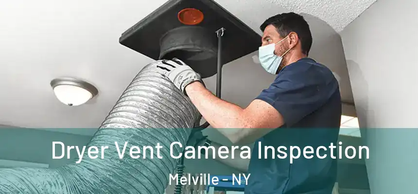Dryer Vent Camera Inspection Melville - NY