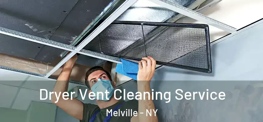 Dryer Vent Cleaning Service Melville - NY