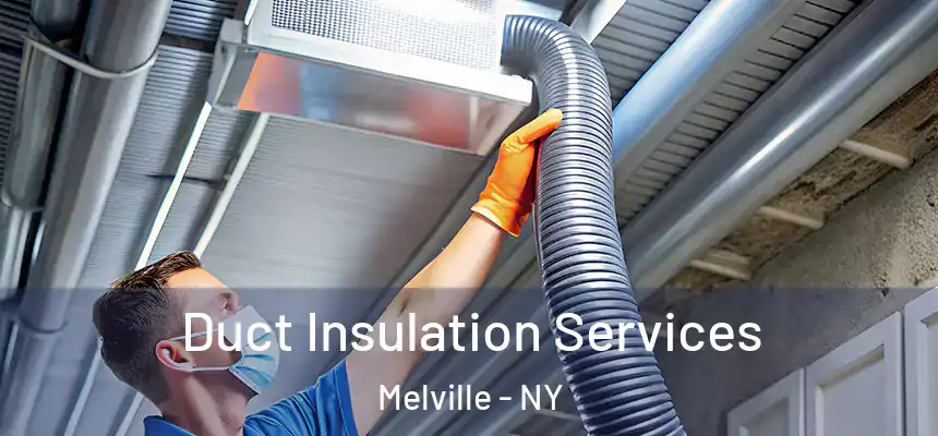  Duct Insulation Services Melville - NY