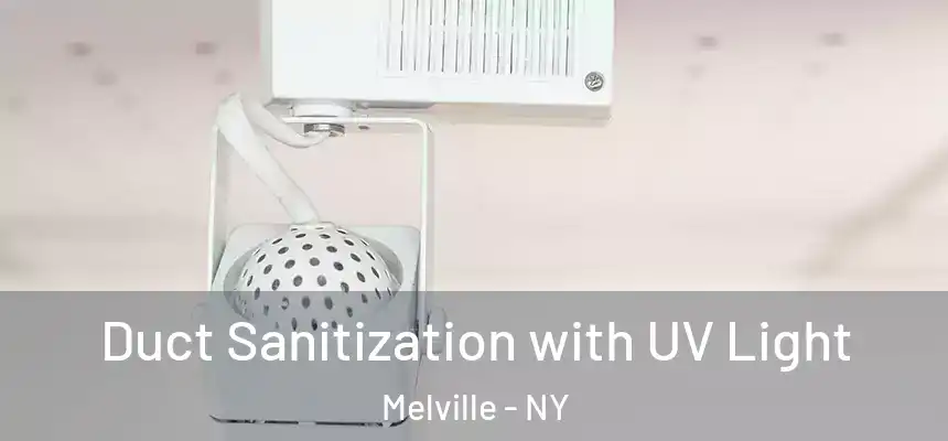 Duct Sanitization with UV Light Melville - NY