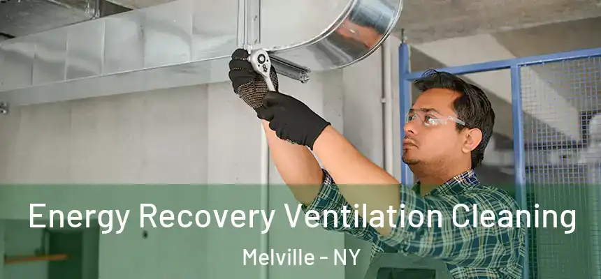  Energy Recovery Ventilation Cleaning Melville - NY