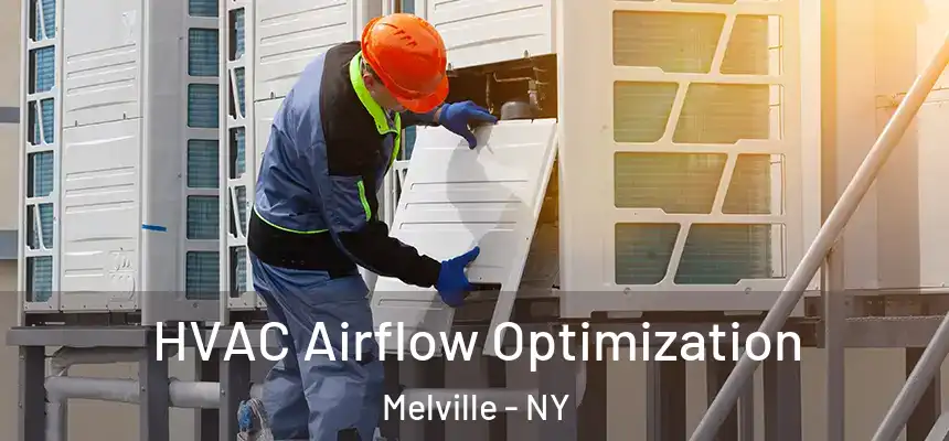  HVAC Airflow Optimization Melville - NY
