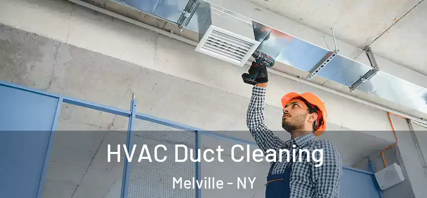  HVAC Duct Cleaning Melville - NY