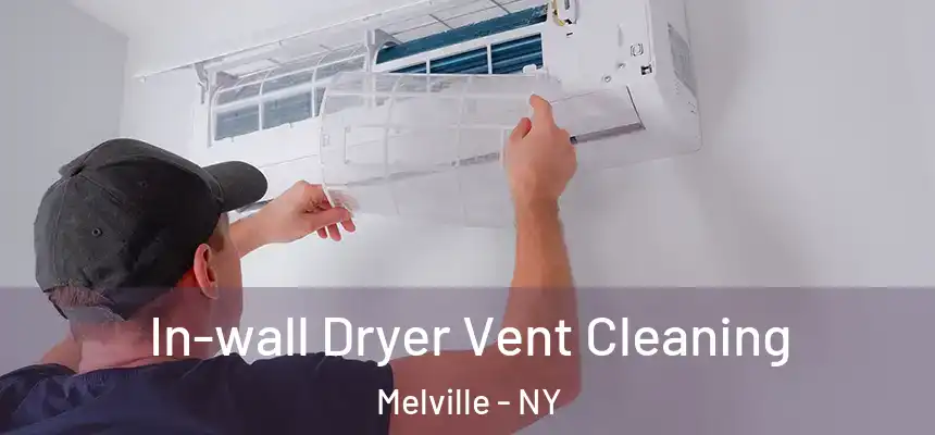 In-wall Dryer Vent Cleaning Melville - NY